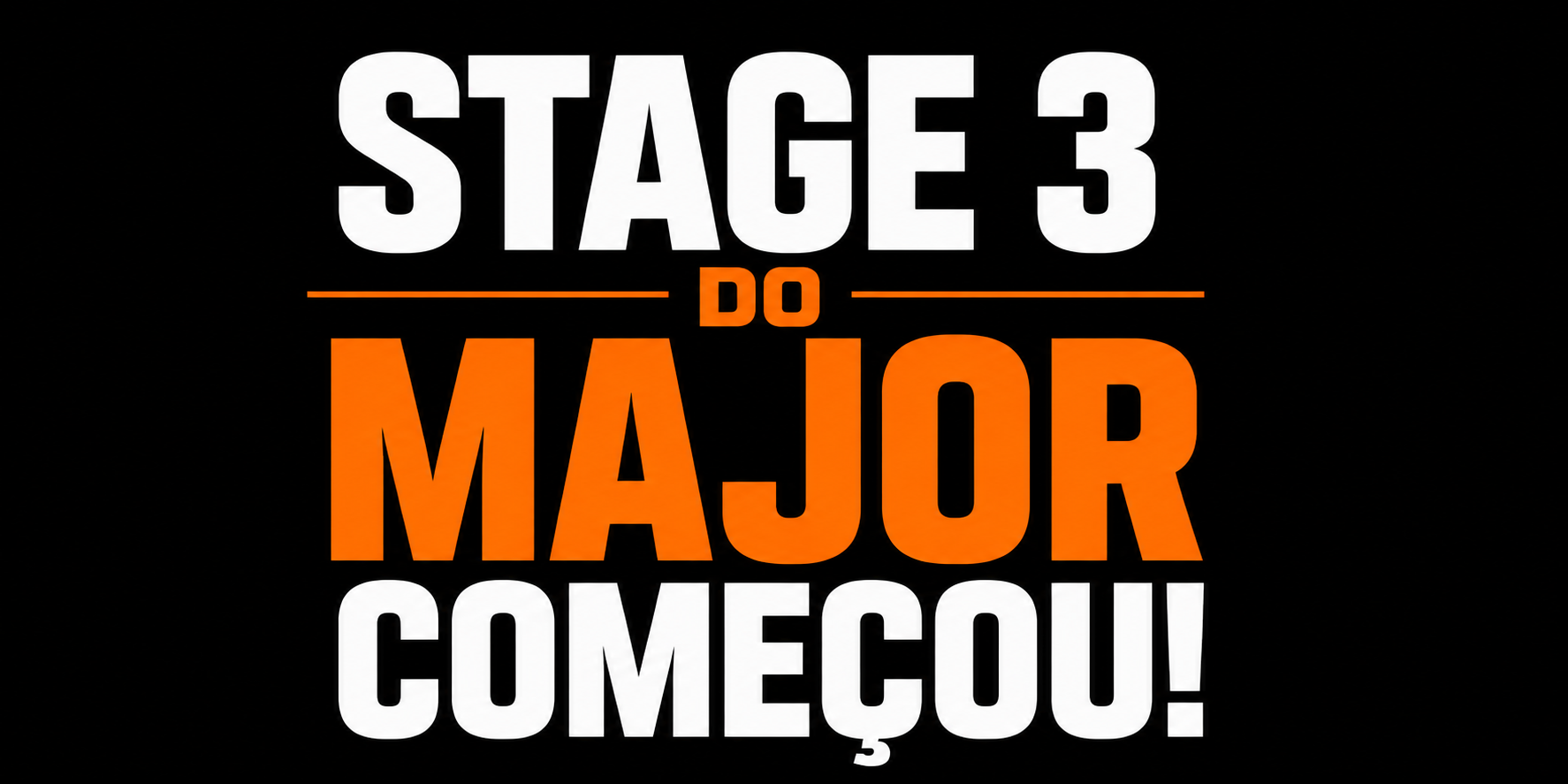 Stage 3 do Major começou